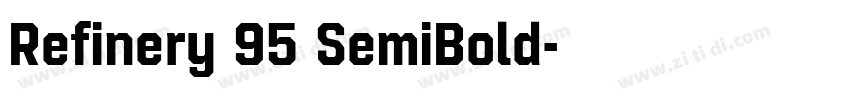 Refinery 95 SemiBold字体转换 Refinery 95 SemiBold字体转换